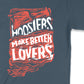 Hoosiers Make Better Lovers Tee ***CLEARANCE***