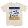 Don't Mess With Indiana Tee
