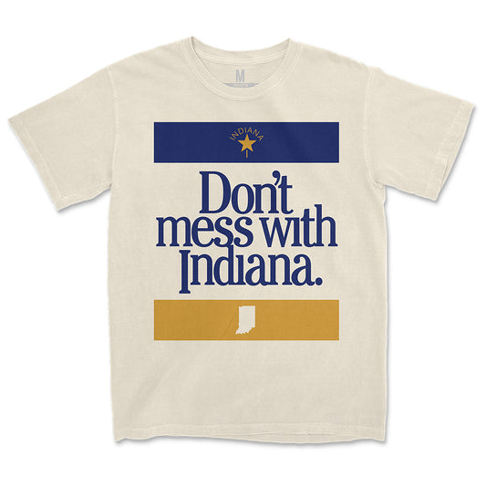 Don't Mess With Indiana Tee