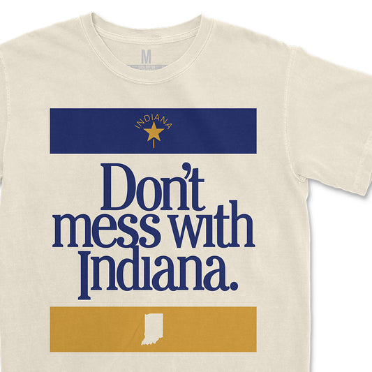 Don't Mess With Indiana Tee