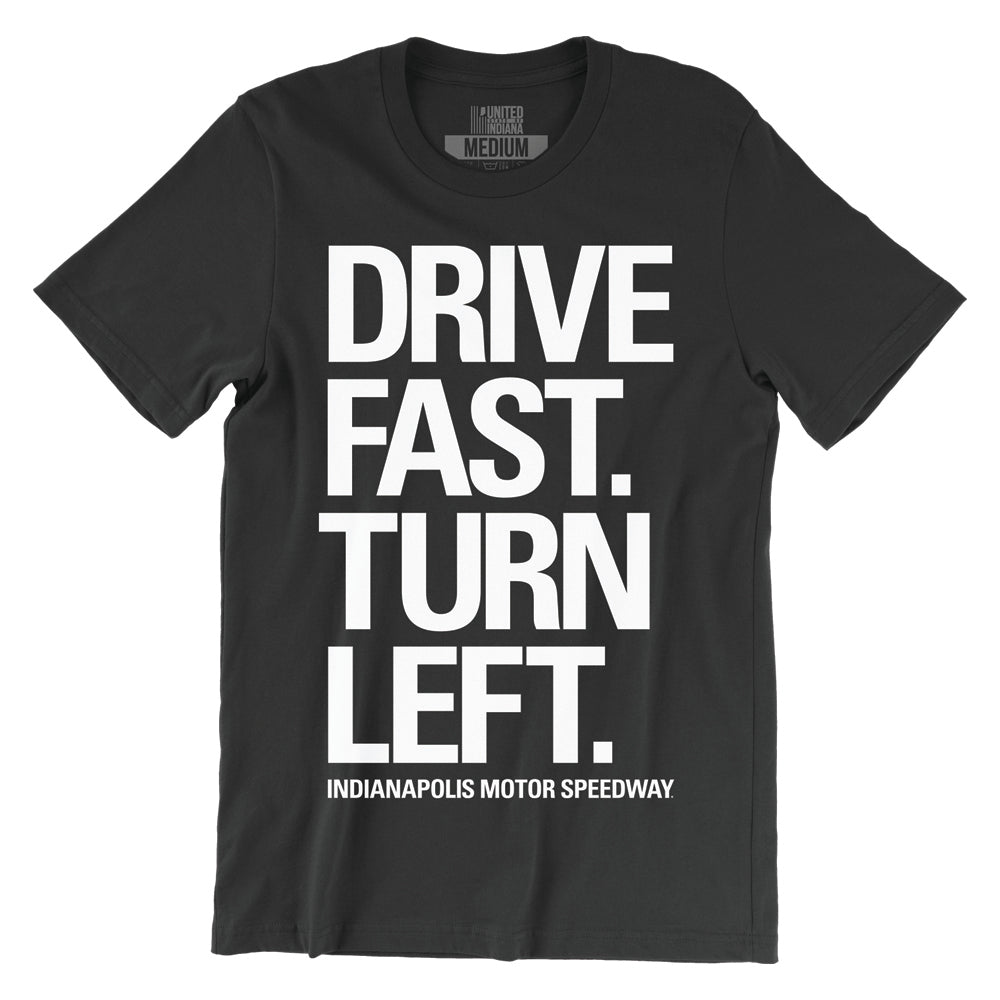 Drive Fast, Turn Left Tee - United State of Indiana