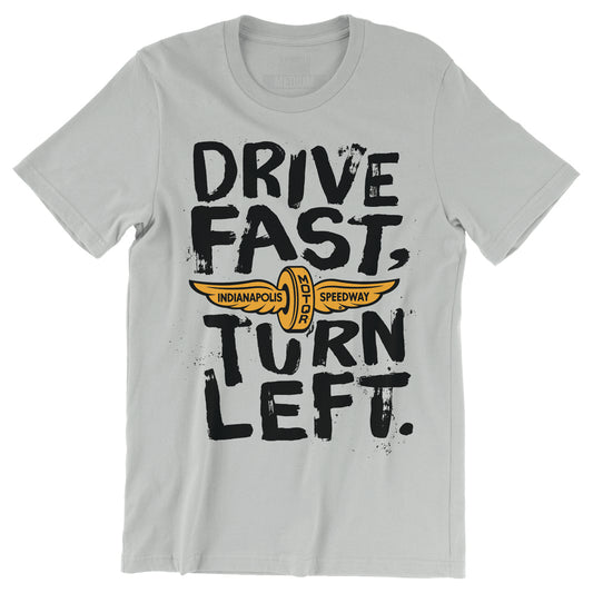 Drive Fast Turn Left Tee