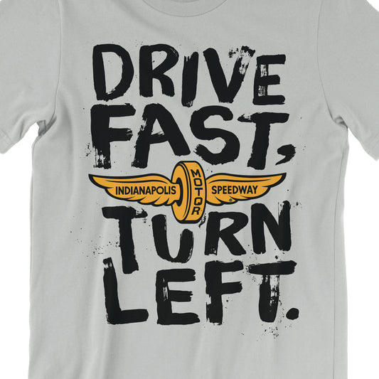 Drive Fast Turn Left Tee