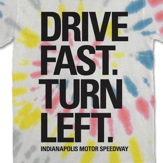 Drive Fast, Turn Left Tie Dye Tee