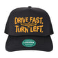 Drive Fast Turn Left Laguna Cap