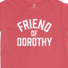 Friend of Dorothy Tee