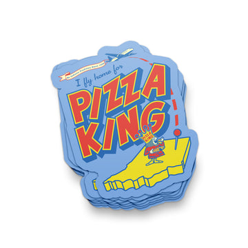 I Fly Home for Pizza King Sticker