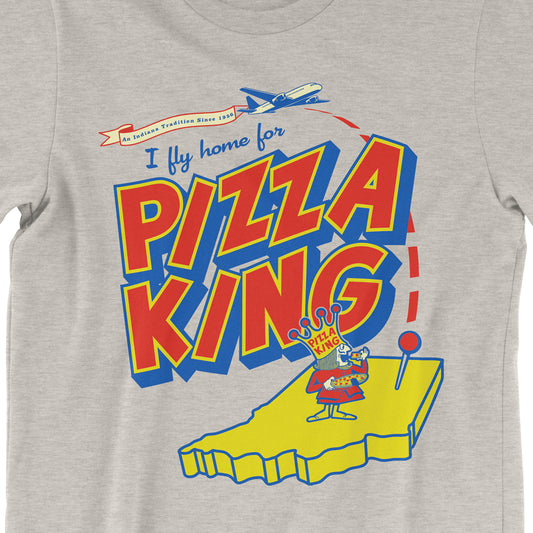 I Fly Home for Pizza King Tee