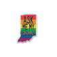 Ask Me Pronoun Pin