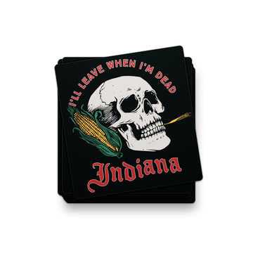 Leave When I'm Dead Sticker