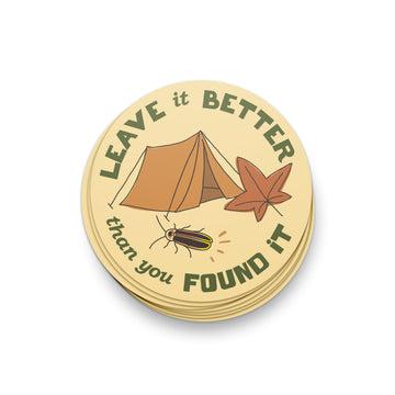 Leave It Better Than You Found It Sticker