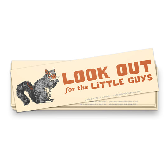 Look Out for the Little Guys Bumper Sticker