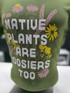 Native Plants are Hoosiers Too Tee