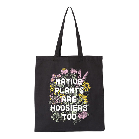 Native Plants Are Hoosiers Too Tote Bag