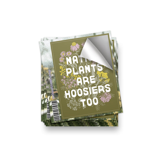 Native Plants are Hoosiers Too Sticker - United State of Indiana