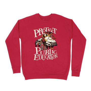 Protect Public Education Crewneck