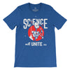 Science Will Unite Us Tee