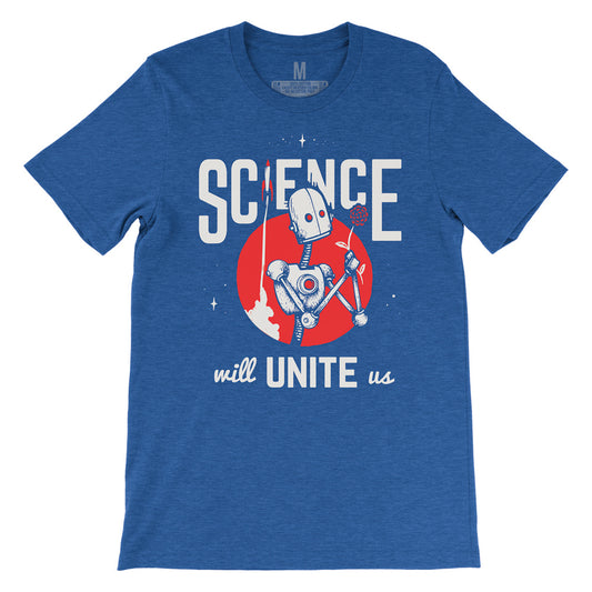 Science Will Unite Us Tee