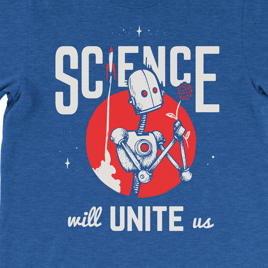 Science Will Unite Us Tee