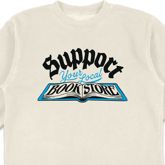 Support Your Local Bookstore Crewneck