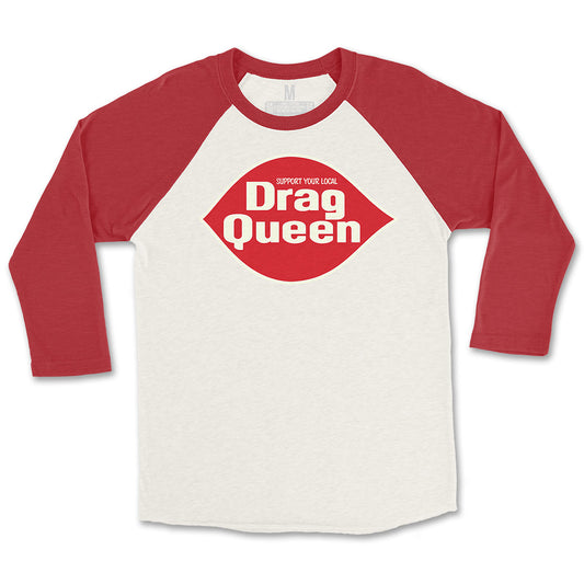 Support Your Local Drag Queen Baseball Tee