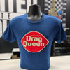 Support Your Local Drag Queen Tee ***CLEARANCE***