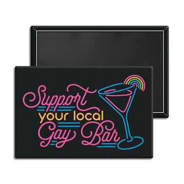 Support Your Local Gay Bar Magnet