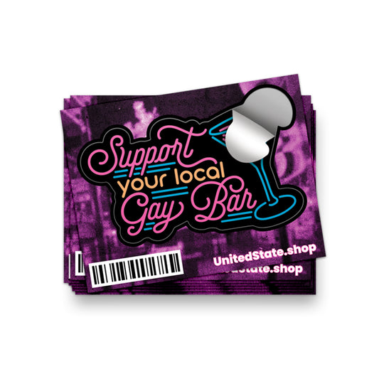 Support Your Local Gay Bar Sticker