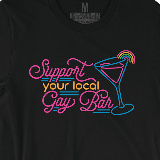 Support Your Local Gay Bar Tee