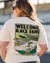 Welcome Race Fans Tee