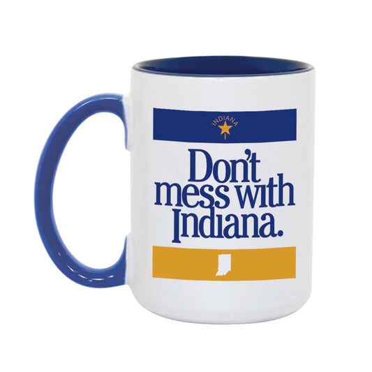 Don't Mess With Indiana Mug