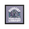 Support Your Local Library Poster - United State of Indiana