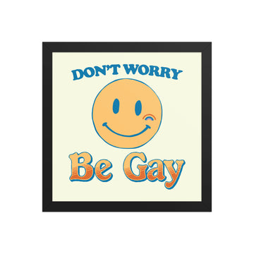 Don't Worry, Be Gay Poster