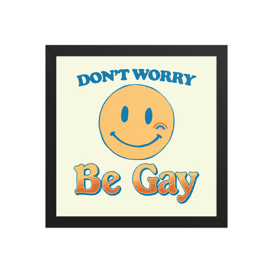 Don't Worry, Be Gay Poster