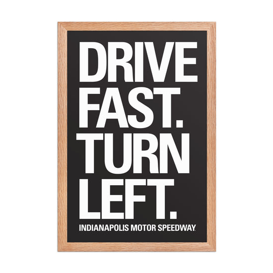 Drive Fast, Turn Left Poster - United State of Indiana