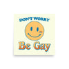 Don't Worry, Be Gay Poster