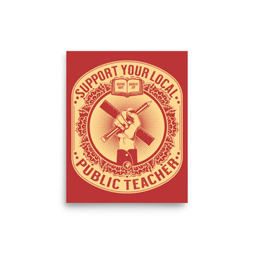 Support Your Local Teacher Poster