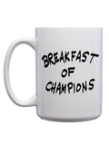 Breakfast of Champions Mug