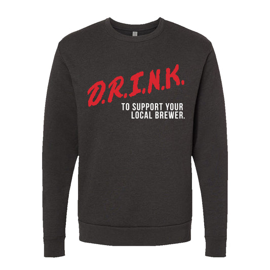 D.R.I.N.K. Sweatshirt