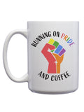 Running on Pride and Coffee Mug