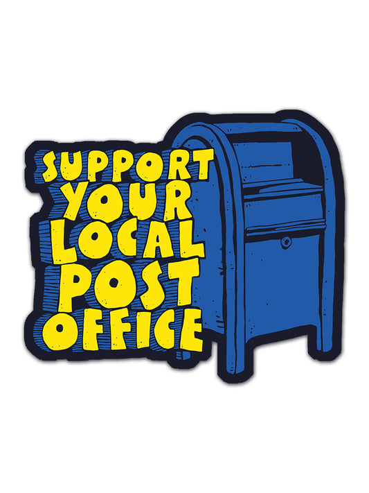 Support Your Local Post Office Sticker ***CLEARANCE***