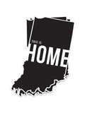 This is Home Sticker - United State of Indiana: Indiana-Made T-Shirts and Gifts